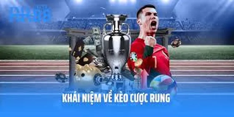 Kèo Rung Trong Bóng Đá Và Chiến Thuật Chốt Lời Đỉnh Cao Từ Chuyên Gia